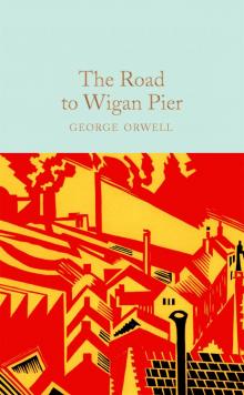 The Road to Wigan Pier The Road to Wigan Pier