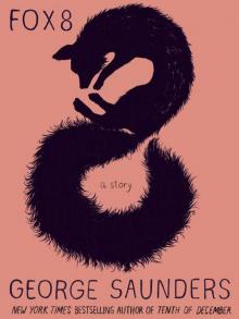 Fox 8: A Story (Kindle Single)