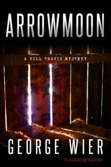 Arrowmoon (The Bill Travis Mysteries Book 8)