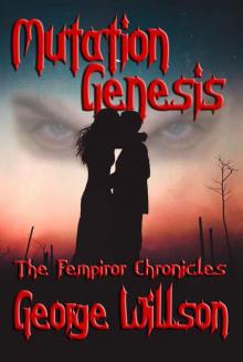 Mutation Genesis (The Fempiror Chronicles Book 2) Mutation Genesis (The Fempiror Chronicles Book 2)