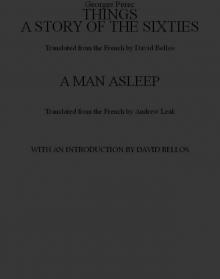 Things: A Story of the Sixties; A Man Asleep