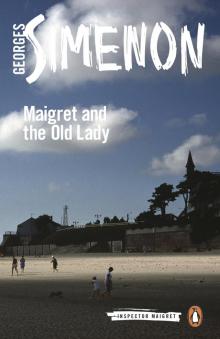 Maigret and the Old Lady Maigret and the Old Lady