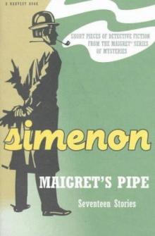 Maigret’s Pipe - Seventeen Stories