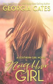 Neighbor Girl (Southern Girl Series Book 2) Neighbor Girl (Southern Girl Series Book 2)