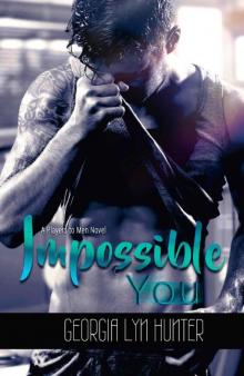 Impossible You (Players to Men Book 2) Impossible You (Players to Men Book 2)