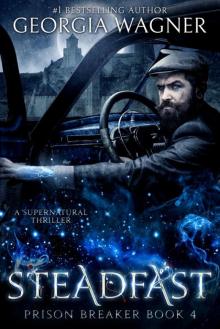 Steadfast: Prison Breaker Book 4