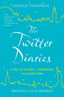 The Twitter Diaries The Twitter Diaries