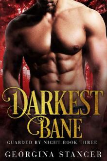 Darkest Bane: A Shifter Romance (Guarded by Night Book 3) Darkest Bane: A Shifter Romance (Guarded by Night Book 3)