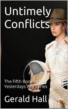 Yesterda's War 5 - Untimely Conflicts Yesterda's War 5 - Untimely Conflicts