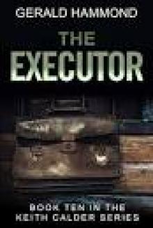 The Executor (Keith Calder Book 10) The Executor (Keith Calder Book 10)