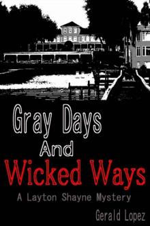 Gray Days and Wicked Ways Gray Days and Wicked Ways