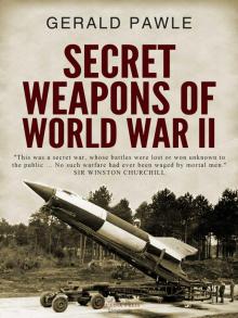 Secret Weapons of World War II Secret Weapons of World War II