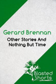 Other Stories And Nothing But Time Other Stories And Nothing But Time