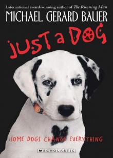 Just a Dog Just a Dog