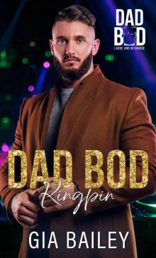 Dad Bod Kingpin: Dad Bod 2.0: Large And In Charge
