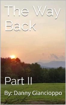 The Way Back (Book 2): The Way Back, Part II The Way Back (Book 2): The Way Back, Part II