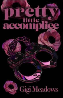 Pretty Little Accomplice Pretty Little Accomplice
