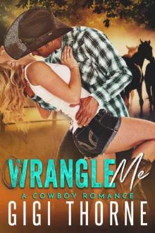 Wrangle Me: A Cowboy Romance