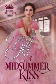 A Midsummer Kiss: Kiss the Wallflower, Book 1 A Midsummer Kiss: Kiss the Wallflower, Book 1