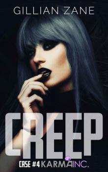 Creep: Karma Inc. Case 4 Creep: Karma Inc. Case 4
