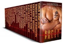 Rapid Pulse: A Limited Edition Spicy Romance Collection Rapid Pulse: A Limited Edition Spicy Romance Collection
