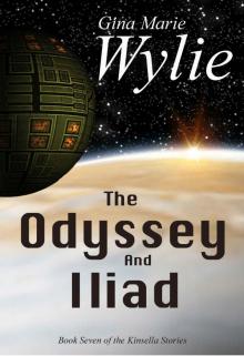 The Odyssey and the Iliad (Kinsella Universe Book 7) The Odyssey and the Iliad (Kinsella Universe Book 7)