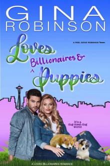 Loves Billionaires and Puppies: A Feel-Good Romance