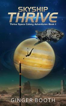 Skyship Thrive (Thrive Space Colony Adventures Book 1)