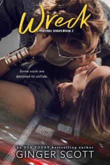 Wreck (Fuel Series Book 2) Wreck (Fuel Series Book 2)