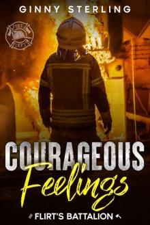 Courageous Feelings: A Second Chance Romance (Flirt's Battalion Book 4)