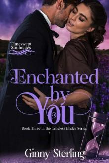 Enchanted by You: Timeswept Soulmates (Timeless Brides Book 3) Enchanted by You: Timeswept Soulmates (Timeless Brides Book 3)