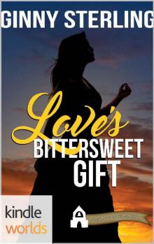 First Street Church Romances: Love's Bittersweet Gift (Kindle Worlds Novella)