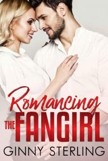 Romancing the Fangirl Romancing the Fangirl