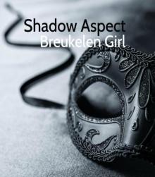 Shadow Aspect Shadow Aspect