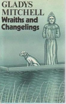 Wraiths and Changelings Wraiths and Changelings