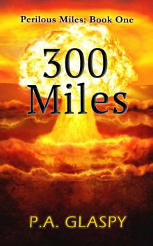 Perilous Miles (Book 1): 300 Miles