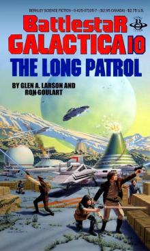 Battlestar Galactica 10 - The Long Patrol Battlestar Galactica 10 - The Long Patrol