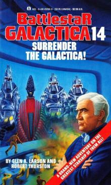 Battlestar Galactica 14 - Surrender The Galactica! Battlestar Galactica 14 - Surrender The Galactica!