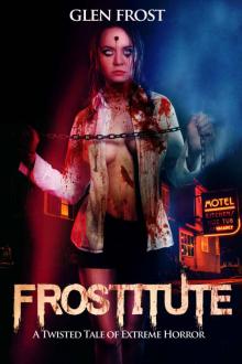 Frostitute: A Twisted Tale of Extreme Horror