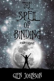 The Spell of Binding (Part One) The Spell of Binding (Part One)