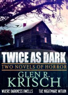 Twice as Dark: Two Novels of Horror