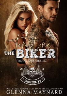 Tempting The Biker (Royal Bastards MC: Charleston, WV Book 3) Tempting The Biker (Royal Bastards MC: Charleston, WV Book 3)