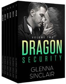 DRAGON SECURITY: Volume 2: The Complete 6 Books Series DRAGON SECURITY: Volume 2: The Complete 6 Books Series