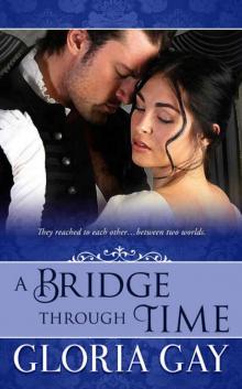 A Bridge Through Time: (Time Travel) A Bridge Through Time: (Time Travel)