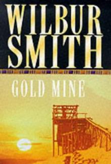 Wilbur Smith - Gold Mine Wilbur Smith - Gold Mine