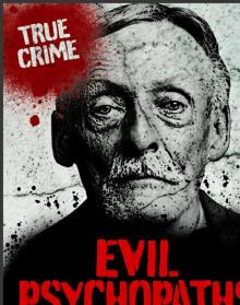 Evil Psychopaths Evil Psychopaths