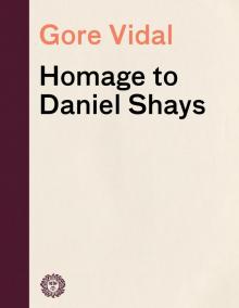 Homage to Daniel Shays Homage to Daniel Shays