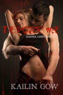 Devour Me (Master Chefs Series #1) Devour Me (Master Chefs Series #1)