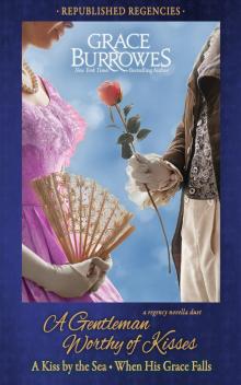 A Gentleman Worthy of Kisses A Gentleman Worthy of Kisses