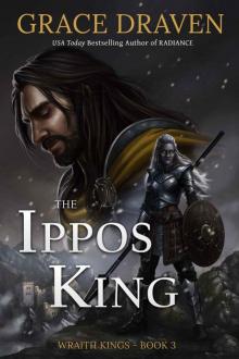 The Ippos King (Wraith Kings Book 3) The Ippos King (Wraith Kings Book 3)